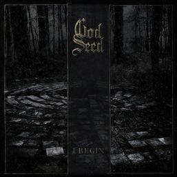 God Seed-I Begin